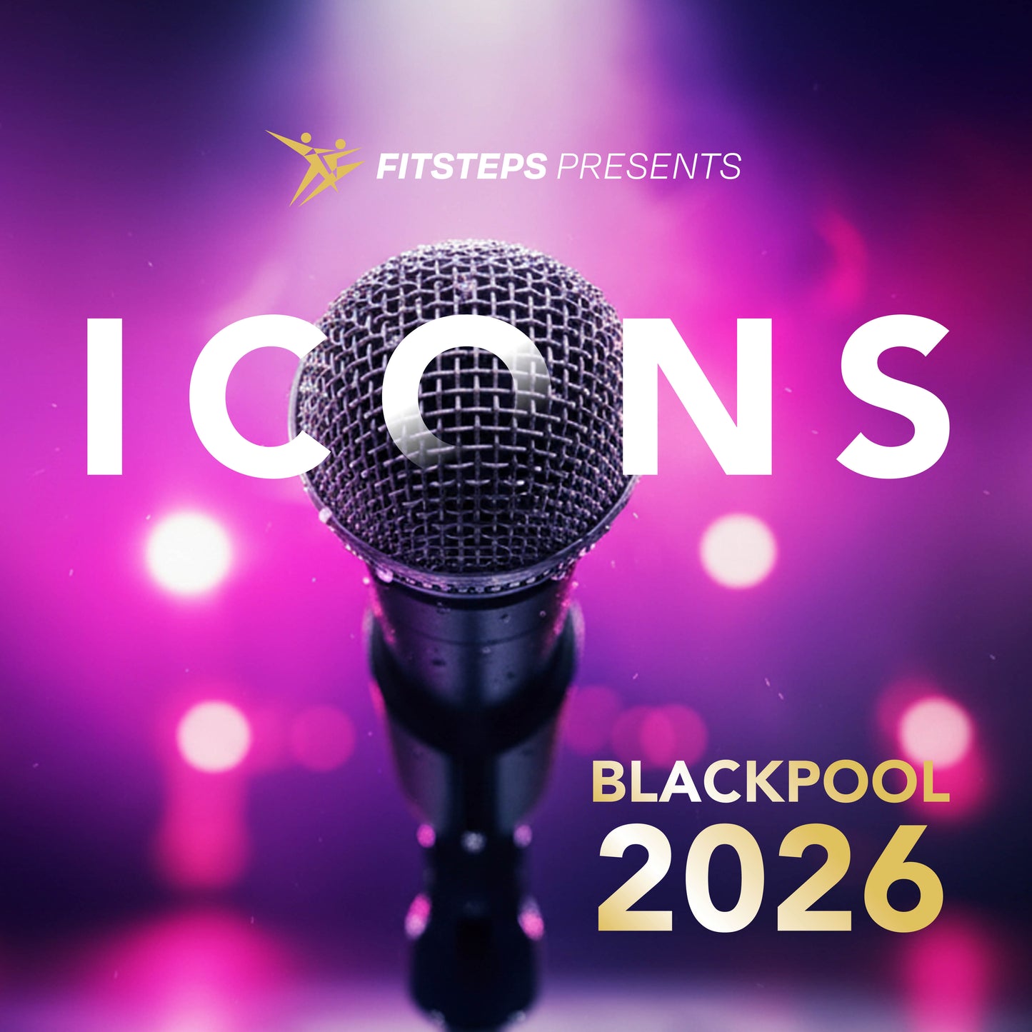 FitSteps in Blackpool 2026 - The ICONS Experience!