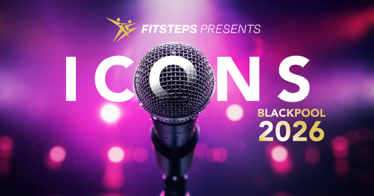 FitSteps in Blackpool 2026 - The ICONS Experience!